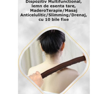 Dispozitiv Multifunctional, lemn de esenta tare, MaderoTerapie/Masaj Anticelulitic /Slimming /Drenaj, cu 10 bile fixe R186S